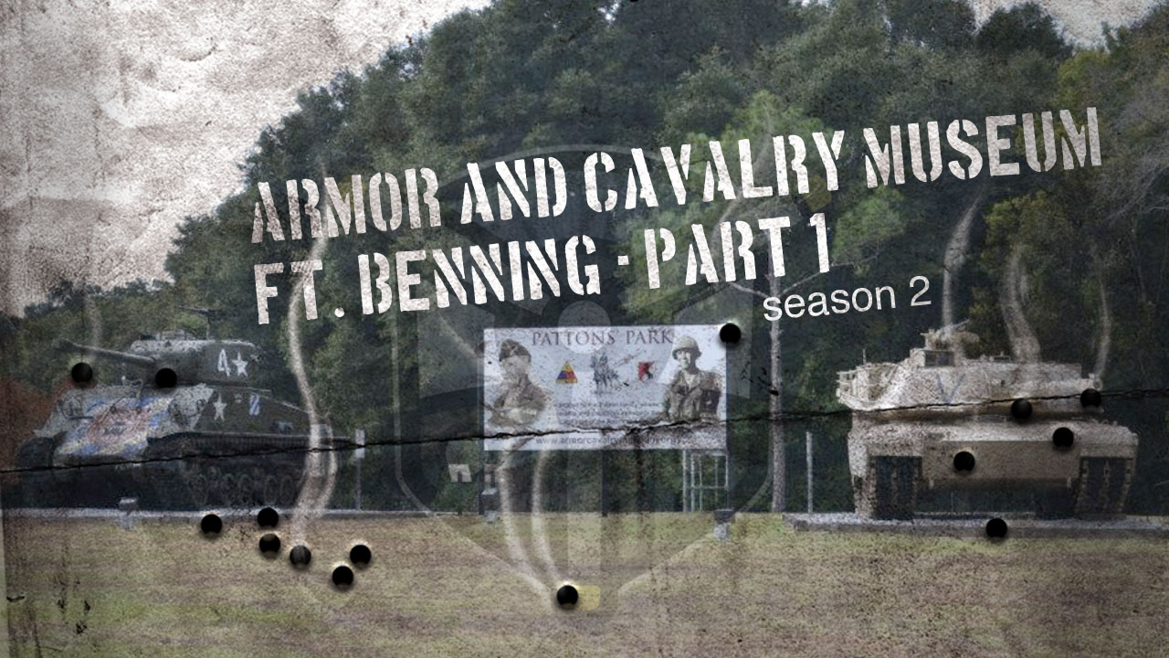 Armor and Cavalry Museum – Ft. Benning Part 1